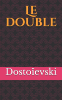 Le double: le deuxième roman de l'écrivain russe Fiodor Mikhaïlovitch Dostoïevski publié le 1er février 1846 dans Les Annales de la Patrie.