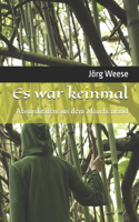 Es war keinmal