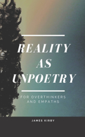 Reality as Unpoetry