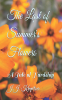 Last of Summer's Flowers: A Tale of Hardship