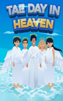 Tae Day In Heaven