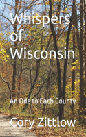 Whispers of Wisconsin: An Ode to Each County