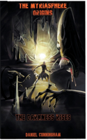 Myriasphere Origins The Darkness Rises