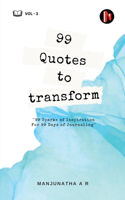 99 QUOTES TO TRANSFORM: Vol 3