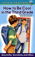 How to Be Cool in the Third Grade: (Puffin Chapters)