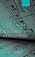 Music, Language, and Cognition