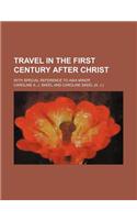 Travel in the First Century After Christ; With Special Reference to Asia Minor