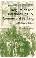 Regulation and Instability in U.S. Commercial Banking