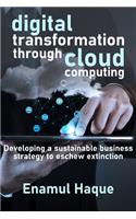 Digital Transformation Through Cloud Computing