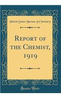 Report of the Chemist, 1919 (Classic Reprint)