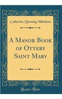 A Manor Book of Ottery Saint Mary (Classic Reprint)