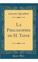 La Philosophie de H. Taine (Classic Reprint)