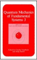 Quantum Mechanics of Fundamental Systems