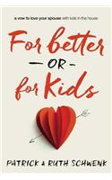 For Better or for Kids