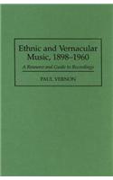 Ethnic and Vernacular Music, 1898-1960