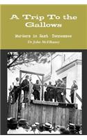 A Trip To the Gallows