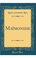 MaÃ¯monide (Classic Reprint)