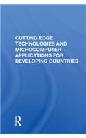 Cutting Edge Technologies and Microcomputer Applications for Developing Countries