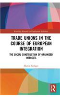 Trade Unions in the Course of European Integration