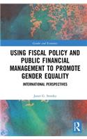 Using Fiscal Policy and Public Financial Management to Promote Gender Equality
