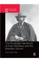 The Routledge Handbook of Franz Brentano and the Brentano School