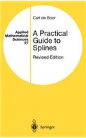 Practical Guide to Splines: With 32 Figures