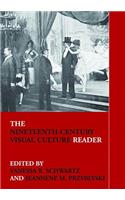 The Nineteenth-Century Visual Culture Reader