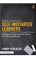 Building a Community of Self-Motivated Learners