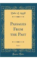 Passages from the Past, Vol. 1 (Classic Reprint)