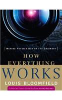 How Everything Works: Making Physics Out of the Ordinary