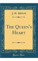 The Queen's Heart (Classic Reprint)