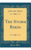 The Storm Birds (Classic Reprint)