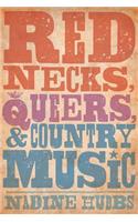 Rednecks, Queers, and Country Music