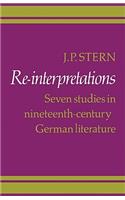 Re-Interpretations: Seven Studies in Nineteenth-Century German Literature