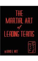 Martial Art of Leading Teams