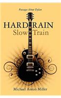 Hard Rain/Slow Train: Passages About Dylan