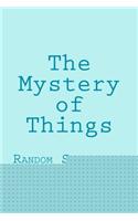 Mystery of Things