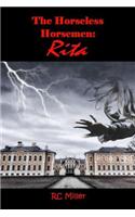The Horseless Horsemen: Rita