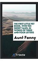 THE FIRST LITTLE PET BOOK, WITH TEN SHOR