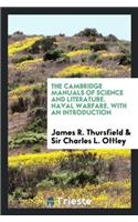 Cambridge Manuals of Science and Literature. Naval Warfare. with an Introduction