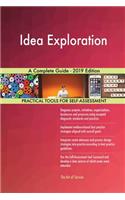 Idea Exploration A Complete Guide - 2019 Edition