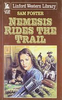 Nemesis Rides The Trail