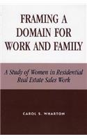 Framing a Domain for Work and Family