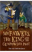 Short Histories: MR Fawkes, the King and the Gunpowder Plot
