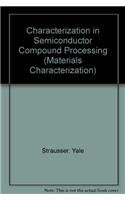 Characterization in Semiconductor Compound Processing
