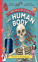 The Spectacular Science  of the Human Body