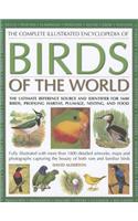 Complete Illustrated Encyclopedia of Birds of the World: The Ultimate Reference Source and Identifier for 1600 Birds, Profiling Habitat, Plumage, Nesting and Food