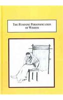 The Feminine Personification of Wisdom
