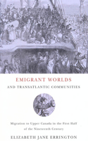 Emigrant Worlds and Transatlantic Communities