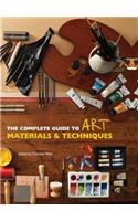 The Complete Guide to Art Materials and Techniques: Everything There Is to Know About the Art World(English)